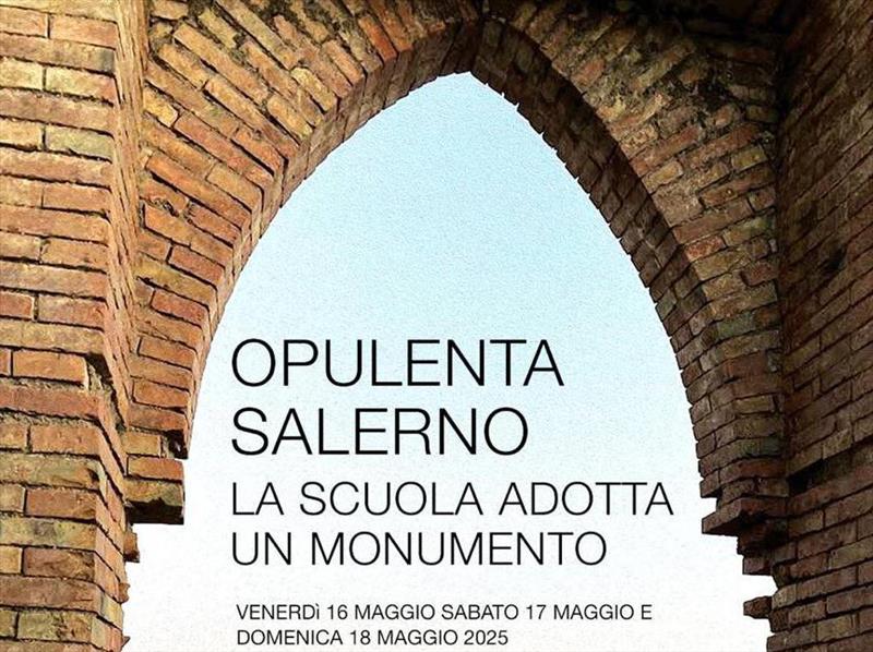Opulenta Salerno - La scuola adotta un Monumento - 2025
