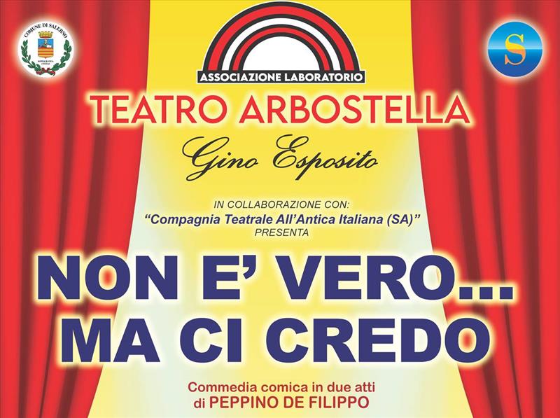 Teatro Arbostella - Non è vero, ma ci credo