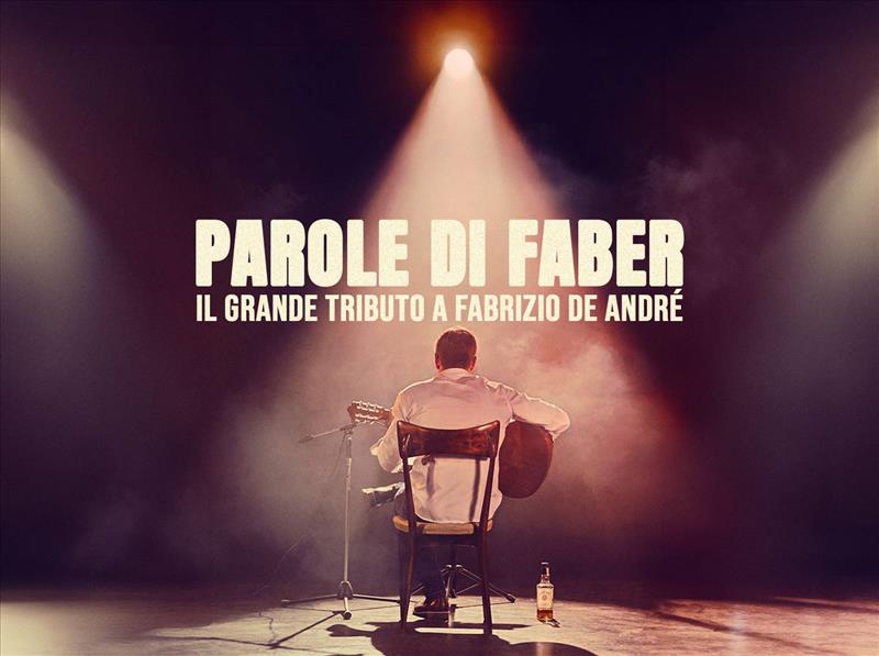 Parole di Faber - Il grande tributo a Fabrizio De André